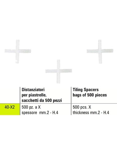 1 - TILING PLASTIC SPACERS X SIGMA 40-X2 BAGS OF 500 PICES THICKNESS mm 2 - H.4